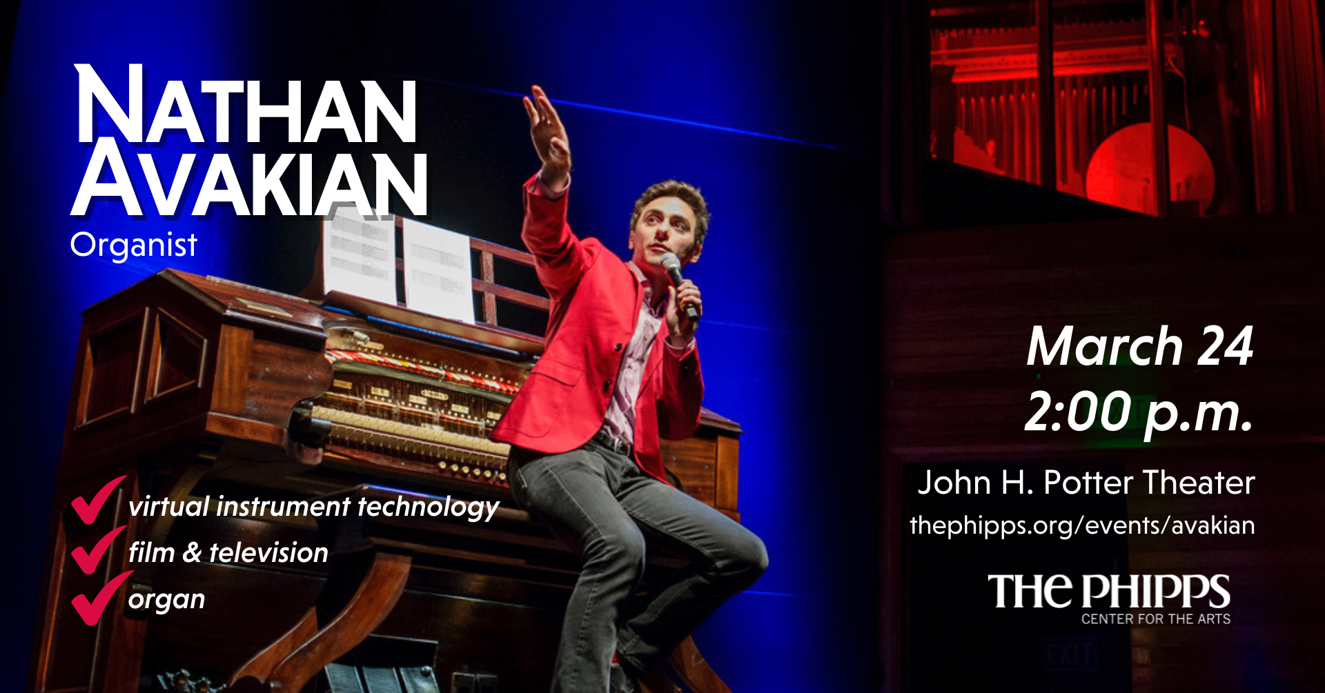 Man sitting at organ facing audience on blue and red stage. Nathan Avakian key information over photo.